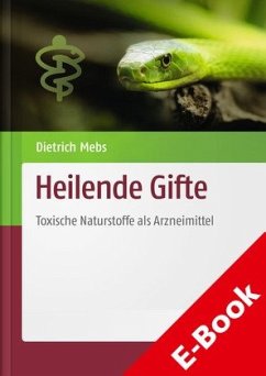 Heilende Gifte (eBook, PDF) - Mebs, Dietrich