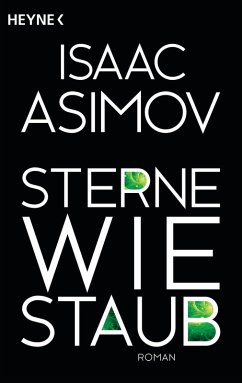 Sterne wie Staub / Foundation-Zyklus Bd.8 (eBook, ePUB) - Asimov, Isaac