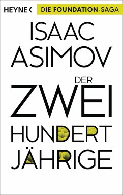 Der Zweihundertjährige / Foundation-Zyklus Bd.3 (eBook, ePUB) - Asimov, Isaac