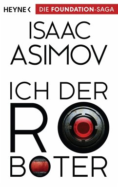 Ich, der Roboter / Foundation-Zyklus Bd.1 (eBook, ePUB) - Asimov, Isaac