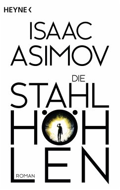 Die Stahlhöhlen / Foundation-Zyklus Bd.4 (eBook, ePUB) - Asimov, Isaac