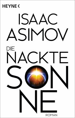 Die nackte Sonne / Foundation-Zyklus Bd.5 (eBook, ePUB) - Asimov, Isaac