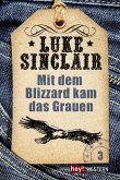 Mit dem Blizzard kam das Grauen / Luke Sinclair Western Bd.3 (eBook, ePUB)