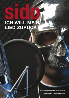 Sido - Ich will mein Lied zurück (eBook, ePUB) - Feige, Marcel; Sido