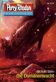 Die Domänenwacht (Heftroman) / Perry Rhodan-Zyklus &quote;Das Atopische Tribunal&quote; Bd.2772 (eBook, ePUB)