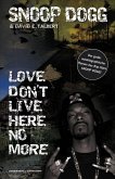 Snoop Dogg - Love Don't Live Here No More (eBook, ePUB)