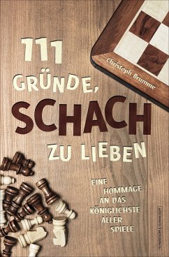 111 Gründe, Schach zu lieben (eBook, ePUB) - Brumme, Christoph