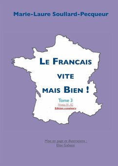 Le Français Vite mais Bien tome 3 couleur (eBook, ePUB) - Soullard-Pecqueur, Marie-Laure