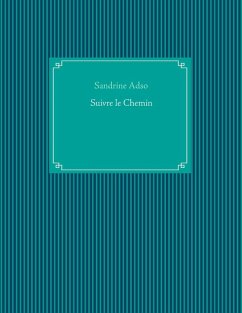 Suivre le Chemin (eBook, ePUB) - Adso, Sandrine