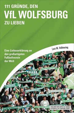 111 Gründe, den VfL Wolfsburg zu lieben (eBook, ePUB) - Vollmering, Lars M.