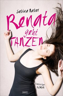 Renata geht tanzen (eBook, ePUB) - Naber, Sabina