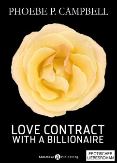 Love Contract with a Billionaire - 12 (Deutsche Version) (eBook, ePUB) - P. Campbell, Phoebe