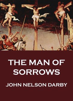 The Man of Sorrows (eBook, ePUB) - Darby, John Nelson