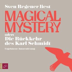 Magical Mystery oder: Die Rückkehr des Karl Schmidt (MP3-Download) - Regener, Sven