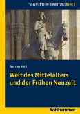 Welt des Mittelalters und der Frühen Neuzeit (eBook, PDF)
