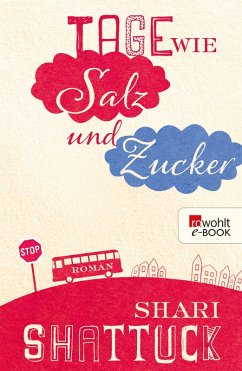 Tage wie Salz und Zucker (eBook, ePUB) - Shattuck, Shari