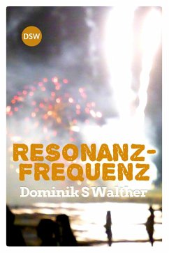 Resonanzfrequenz (eBook, ePUB) - Walther, Dominik S
