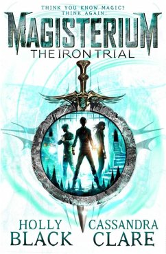 Magisterium: The Iron Trial (eBook, ePUB) - Clare, Cassandra; Black, Holly