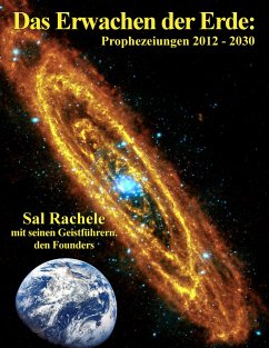 Das Erwachen der Erde: Prophezeiungen 2012 - 2030 - Rachele, Sal