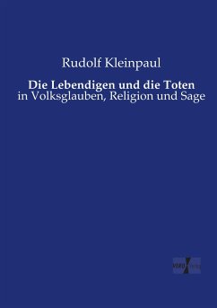 Die Lebendigen und die Toten - Kleinpaul, Rudolf