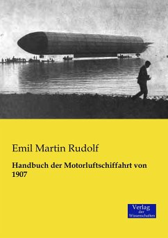 Handbuch der Motorluftschiffahrt von 1907 - Rudolf, Emil M.