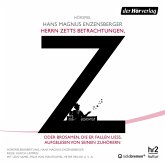 Herrn Zetts Betrachtungen, oder Brosamen, die er fallen ließ, aufgelesen von seinen Zuhörern (MP3-Download)