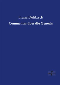 Commentar über die Genesis - Delitzsch, Franz