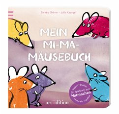 Mein Mi-Ma-Mäusebuch - Grimm, Sandra; Kaergel, Julia