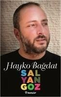 Salyangoz - Bagdat, Hayko