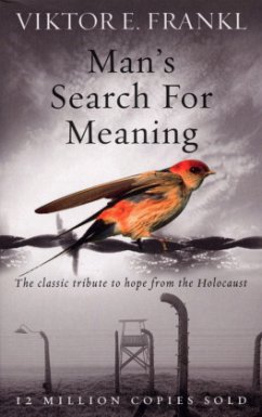 Man's Search For Meaning - Frankl, Viktor E.