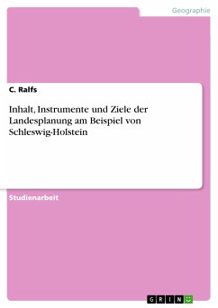 Inhalt, Instrumente und Ziele der Landesplanung am Beispiel von Schleswig-Holstein (eBook, PDF)
