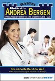 Der schönste Beruf der Welt / Notärztin Andrea Bergen Bd.1259 (eBook, ePUB)