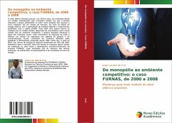 Do monopólio ao ambiente competitivo: o caso FURNAS, de 2000 a 2008