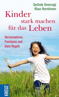Kinder stark machen für das Leben (eBook, ePUB) - Unverzagt, Gerlinde; Hurrelmann, Klaus