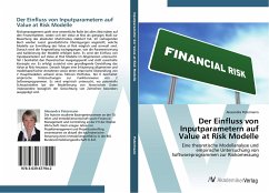 Der Einfluss von Inputparametern auf Value at Risk Modelle - Petermann, Alexandra