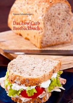 Das Low Carb Brotbackbuch - Schmidtmeyer, Vanessa