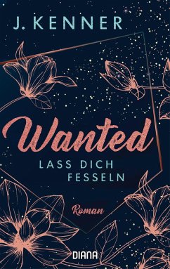Lass dich fesseln / Wanted Bd.2 (eBook, ePUB) - Kenner, J.