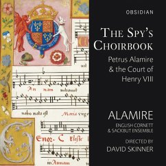 The Spy'S Choirbook - Skinner/Alamire/English Cornett & Sackbut Ensemble