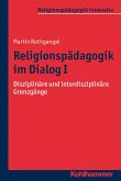 Religionspädagogik im Dialog I (eBook, ePUB)