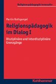 Religionspädagogik im Dialog I (eBook, PDF)