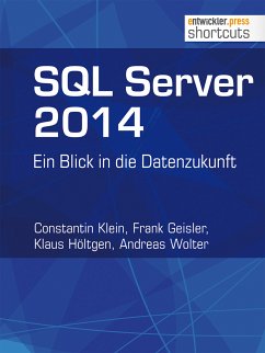 SQL Server 2014 (eBook, ePUB) - Klein, Constantin; Geisler, Frank; Höltgen, Klaus; Wolter, Andreas