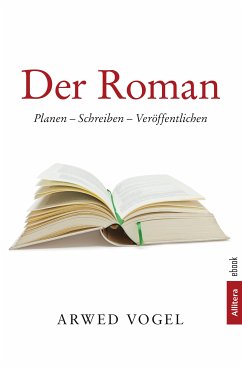 Der Roman (eBook, PDF) - Vogel, Arwed