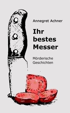 Ihr bestes Messer (eBook, ePUB) - Achner, Annegret