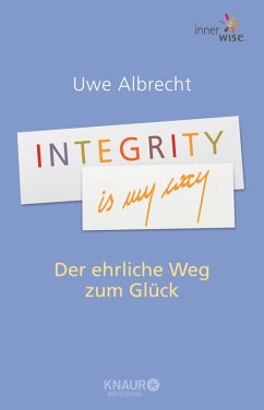 Integrity is my way (eBook, ePUB) - Albrecht, Uwe