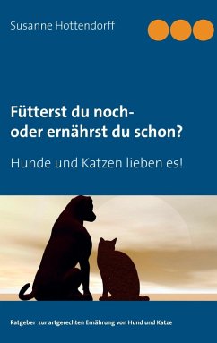 Fütterst du noch - oder ernährst du schon? (eBook, ePUB) - Hottendorff, Susanne