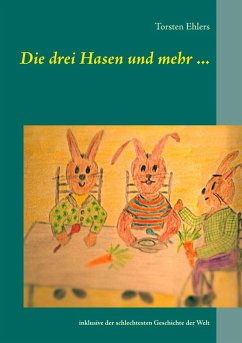 Die drei Hasen und mehr ... (eBook, ePUB) - Ehlers, Torsten