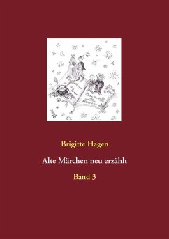 Alte Märchen neu erzählt (eBook, ePUB)