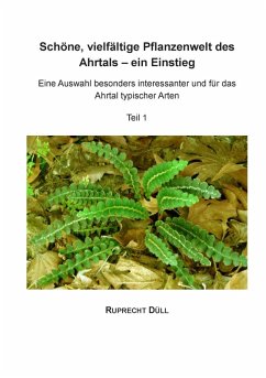 Schöne, vielfältige Pflanzenwelt des Ahrtals - ein Einstieg (eBook, ePUB)