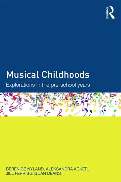 Musical Childhoods - Nyland, Berenice; Acker, Aleksandra; Ferris, Jill