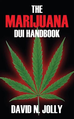 The Marijuana DUI Handbook - Jolly, David N.